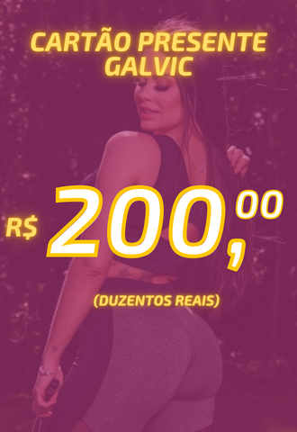Cartão presente Galvic 200 (7334444794007)